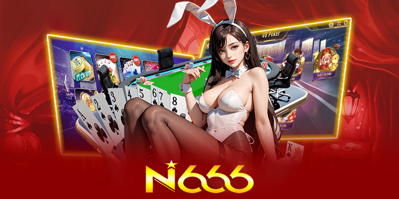 Game bài N666 | Khởi đầu hành trình chinh phục game bài N666